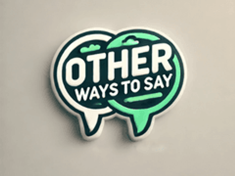 otherwaystosay