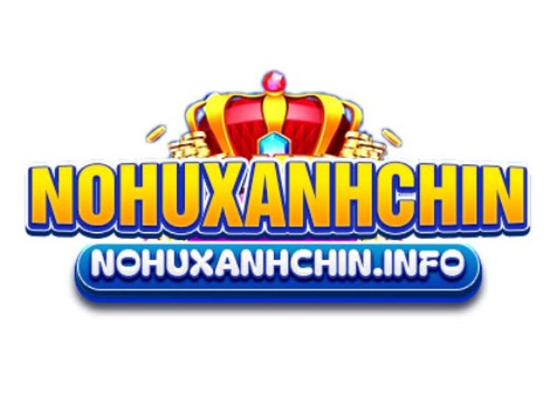 nohuxanhchin