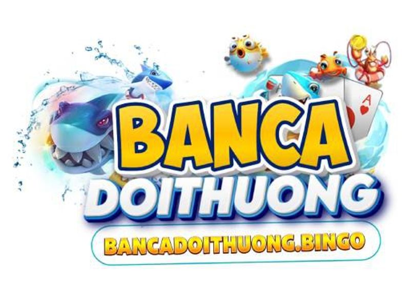 bancadoithuongbingo