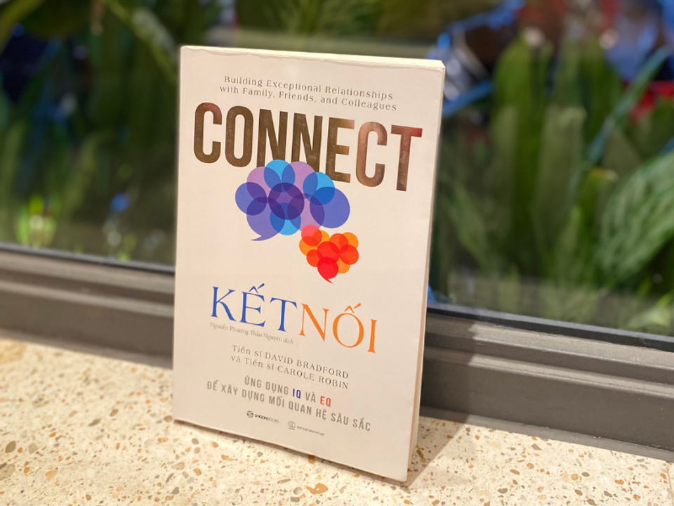 Sách Kết Nối: Ứng dụng IQ và EQ để xây dựng mối quan hệ sâu sắc