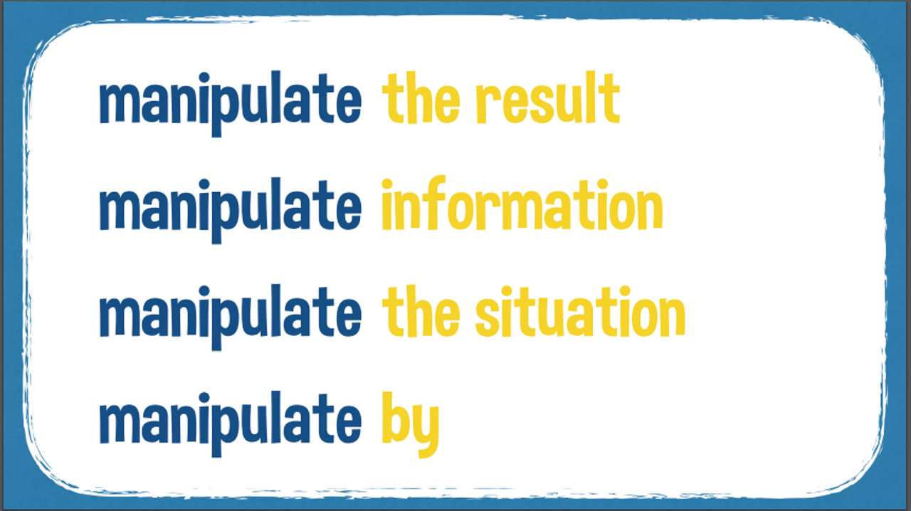 <i>Hình ví dụ cho cụm từ hay đi với manipulate</i>