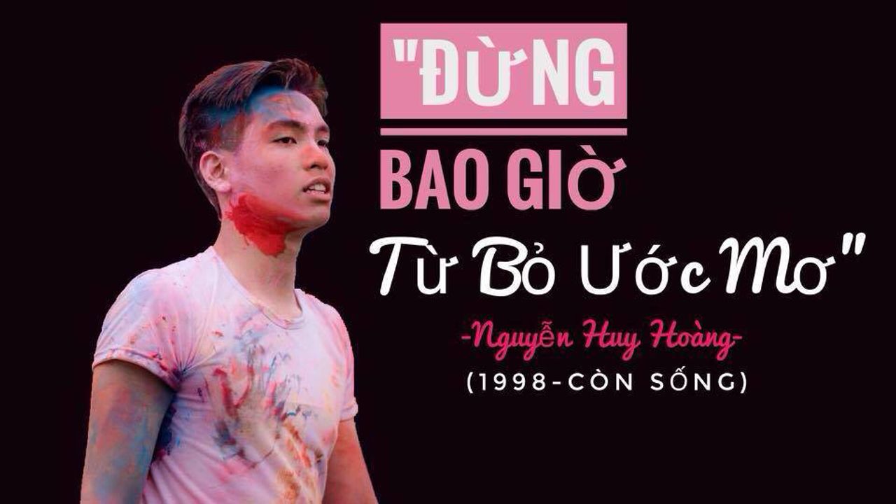 Đừng bao giờ từ bỏ giấc mơ, tôi luôn mong muốn mọi người đều được hạnh phúc