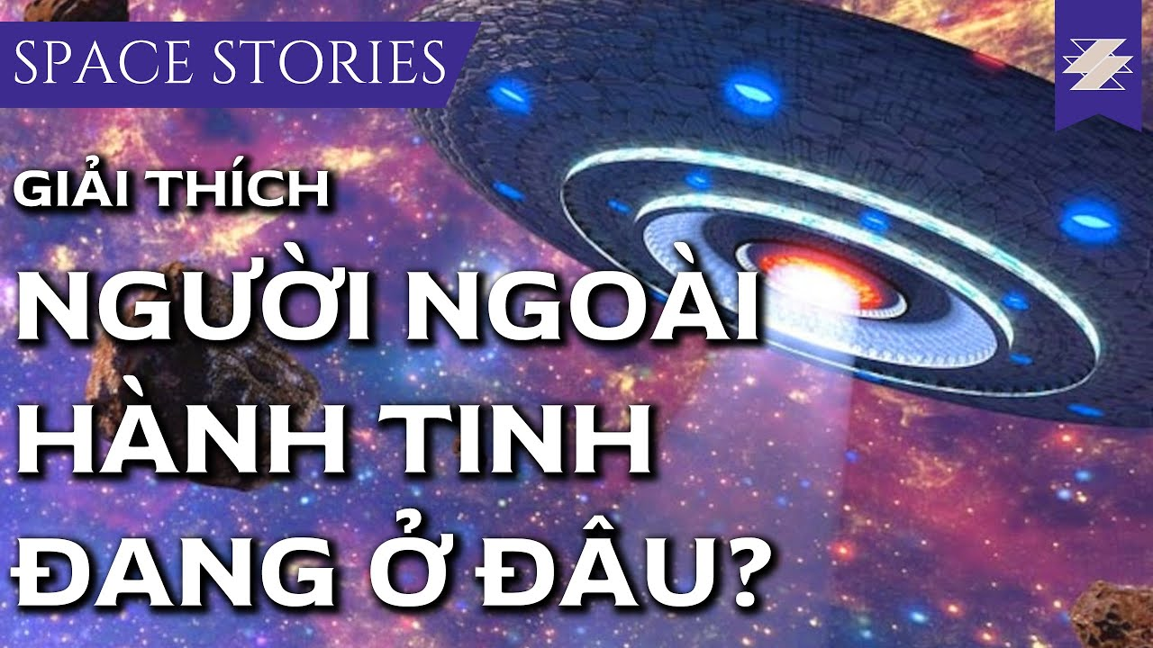 Người ngoài hành tinh đang ở đâu?