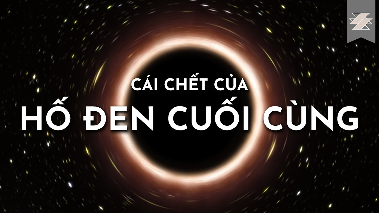 Khi hố đen cuối cùng cũng phải chết