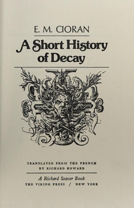 <i>A Short History of Decay - Emil Cioran </i>