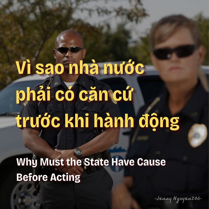 Vì sao nhà nước phải có căn cứ trước khi hành động?